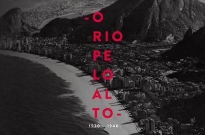 O livro “O Rio pelo alto” conta com fotografias das décadas de 30 e 40