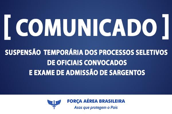 Suspensão do processo de Convocação e Incorporação de Profissionais de Nível Superior e do Exame de Admissão ao Curso de Formação de Sargentos da Aeronáutica tem em vista protocolos para enfrentamento, prevenção e controle do novo Coronavírus