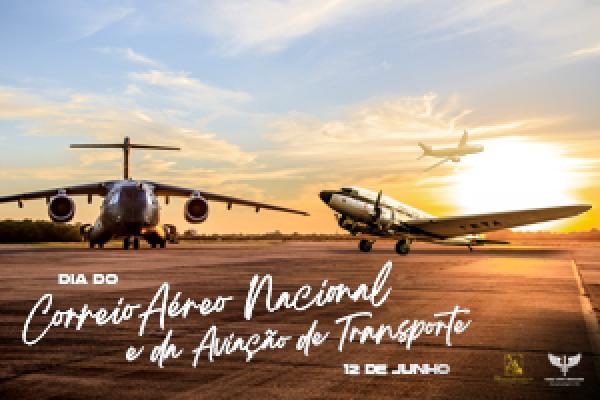 Dia do Correio Aéreo Nacional e da Aviação de Transporte é comemorado no dia 12 de junho
