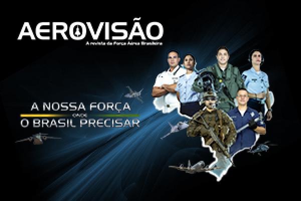 A capa destaca a Campanha Institucional da Força Aérea Brasileira (FAB): `A Nossa Força Onde o Brasil Precisar`
